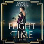 A Flight in Time A Time Travel Romance, Cidney Swanson
