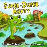 Super Duper Monty The Misadventures of a Frog, Gita V. Reddy