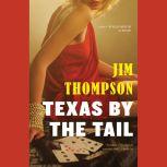 Texas by the Tail, Jim Thompson