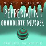 Peppermint Chocolate Murder, Wendy Meadows