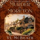 Murder in Moreton An Eliza Thomson Investigates Murder Mystery, VL McBeath