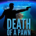 Death of a Pawn, David Bruns