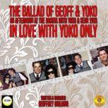 The Ballad Of Geoff & Yoko An Afternoon At The Dakota With Yoko & Sean 1983, Geoffrey Giuliano