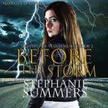 Before the Storm, Stephanie Summers