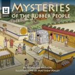 Mysteries of the Rubber People The Olmecs, Stephanie Hanson