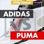 Adidas Versus Puma Two Brothers. Two Companies.