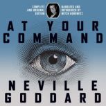 At Your Command Complete and Original Edition, Neville Goddard