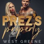 Prez's Property An MC Romance, West Greene