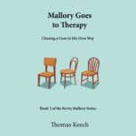 Mallory Goes to Therapy Chasing a Cure in His Own Way, Thomas Keech