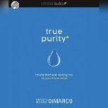 True Purity More Than Just Saying "No" to You-Know-What
