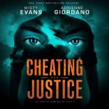 Cheating Justice An Action-Packed Romantic Suspense Series, Adrienne Giordano