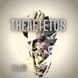 Plato - Theaetetus