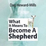 What It Means to Become a Shepherd, Dag Heward-Mills