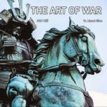 The Art of War The Classic Work With Comprehensive Annotations From The Greatest Chinese Commentators, Lionel Giles