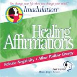 Affirmations for Healing You Change Your Life when You Change Your Mind, Ellen Chernoff Simon