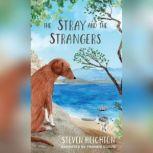 The Stray and the Strangers, Steven Heighton