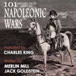 101 Amazing Facts about the Napoleonic Wars, Merlin Mill