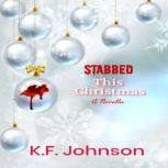 Stabbed This Christmas A Novella, K.F. Johnson
