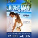 Right Man/Wrong Groom Paradise Cove series, Patrice Wilton