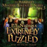 Extremely Puzzled (Book 3), P.J. Nichols