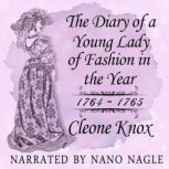The Diary of a Young Lady of Fashion 17641765, Cleone Knox