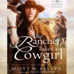 The Rancher Takes a Cowgirl, Misty M. beller