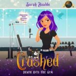 Crushed Death Hits the Gym, Sarah Hualde