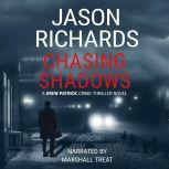 Chasing Shadows A Drew Patrick Crime Thriller Novel, Jason Richards