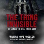 The Thing Invisible, William Hope Hodgson