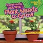 Experiment with What a Plant Needs to Grow, Nadia Higgins
