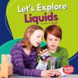 Let's Explore Liquids, Anne J. Spaight