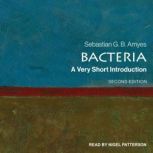 Bacteria A Very Short Introduction, Sebastian Amyes