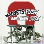 Magnets Push, Magnets Pull, Mark Weakland