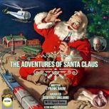 The Adventures of Santa Claus, L. Frank Baum