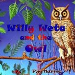 Willy Weta and the Owl, Pye Narmo