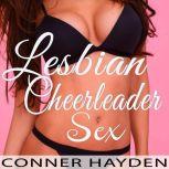 Lesbian Cheerleader Sex, Conner Hayden