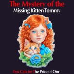 The Mystery of the Missing Kitten Tommy: Two Cats for The Price of One Children's Adventure Traveling Books in Rhyming Story for kids 3-8 years. Tale in Verse, Max Marshall