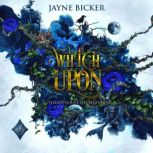 Which Upon, Jayne Bicker