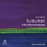Suburbs A Very Short Introduction, Carl Abbott