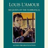 McQueen of the Tumbling K, Louis L'Amour