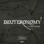 05 Deuteronomy - 1985 Topical, Skip Heitzig