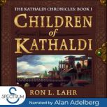 Children of Kathaldi A Fantasy LitRPG Adventure, Ron L. Lahr