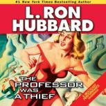 The Professor Was a Thief, L. Ron Hubbard