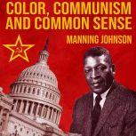 Color, Communism And Common Sense