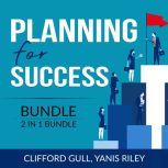 Planning for Success Bundle, 2 in 1 Bundle: Success Starts Here and Fit For Success, Clifford Gull