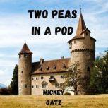 Two Peas in a Pod A Humorous Crossover featuring Sleeping Beauty, Thumbelina, The Princess, The Pea and Tinkerbell