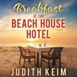 Breakfast at the Beach House Hotel, Judith Keim