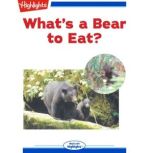 What's a Bear to Eat, Sharon Pochron, Ph.D.