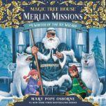 Magic Tree House #32: Winter of the Ice Wizard, Mary Pope Osborne