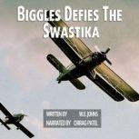 Biggles Defies The Swastika Captain James Bigglesworth goes undercover in Nazi-occupied Norway and ends up hunting himself on behalf of the dreaded Gestapo, WE Johns